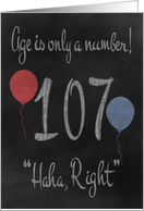 107th Birthday with a Chalkboard and Two Chalk Colored Balloons card