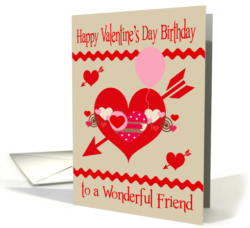 Birthday On Valentine's Day to Friend with Hearts and a Balloon card
