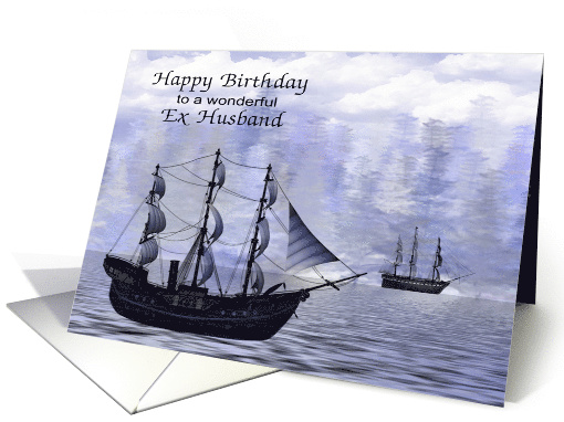 Birthday to Ex Husband with Ships on the Water Against a... (1213670)