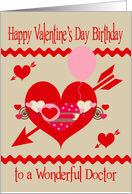 Birthday On Valentine’s Day to Doctor, red, white, pink hearts, arrows card