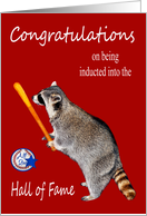 Congratulations on Induction into the Hall of Fame with a Raccoon card