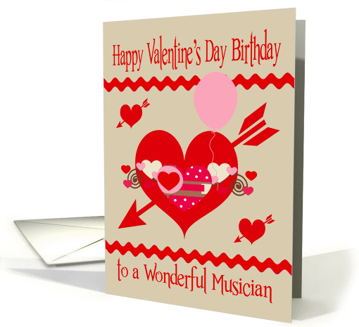 Birthday On Valentine's Day To Musician, red, white, pink hearts card