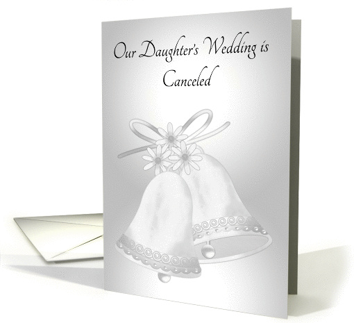 Announcement for Wedding Canceled for Daughter, wedding bells card