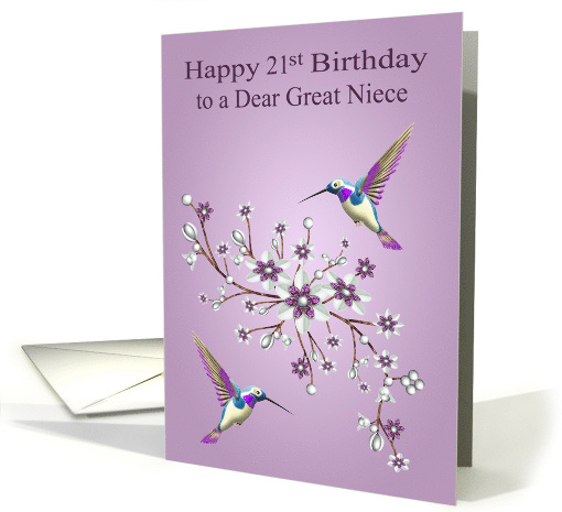 21st Birthday to Great Niece Card with Hummingbirds and Flowers card