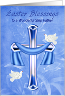 Easter To Step Father, Religious, cross with white doves, flowers card