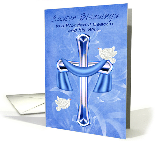 Easter to Deacon and Wife with a Cross and Beautiful White Doves card