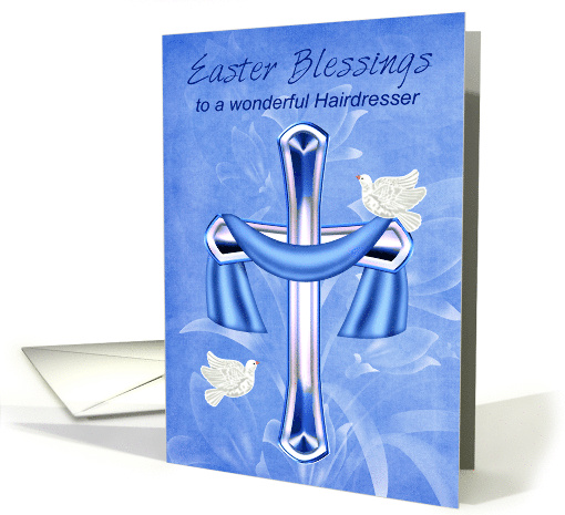 Easter to Hairdresser Religious Cross with Beautiful White Doves card