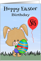 Birthday on Easter to Sister, Bunny in grass with big decorated egg card