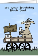 Birthday to Birth Dad, humor, Goat in a cart selling goat’s milk card