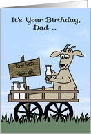 Birthday to Dad, humor, Goat sitting in a cart selling goat’s milk card