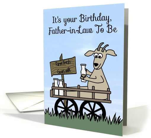 Birthday to Father-in-Law To Be, humor, Goat in a cart,... (1265700)