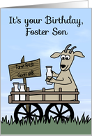 Birthday to Foster Son, humor, Goat in a cart selling goat’s milk card