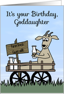 Birthday to Goddaughter, humor, Goat in a cart selling goat’s milk card