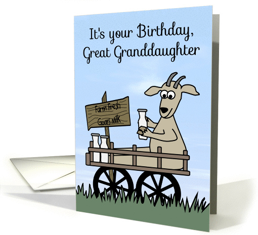 Birthday to Great Granddaughter, humor, Goat in cart, goat's milk card
