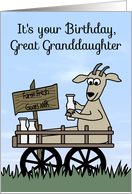 Birthday to Great Granddaughter, humor, Goat in cart, goat’s milk card