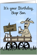 Birthday to Step Son, humor, Goat in a cart selling goat’s milk card
