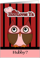 Valentine’s Day to Husband with a Hoo Loves You Owl on Stripes card