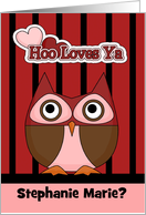 Valentine’s Day Custom Name with a Hoo Loves You Owl on Stripes card