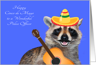 Cinco de Mayo to Police Officer, raccoon with a mustache, sombrero card