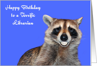 Birthday To Librarian, Raccoon smiling with pearly white dentures card