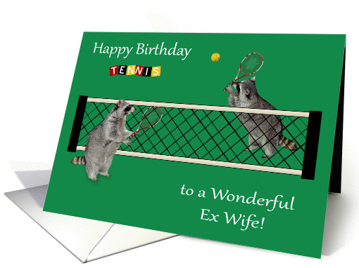 Birthday to Ex Wife, Raccoons playing tennis with tennis... (1293332)