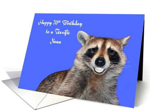 70th Birthday To Nana, Raccoon smiling with pearly white dentures card