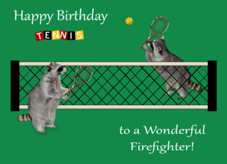 Birthday to Firefighter, Raccoons playing tennis with tennis rackets