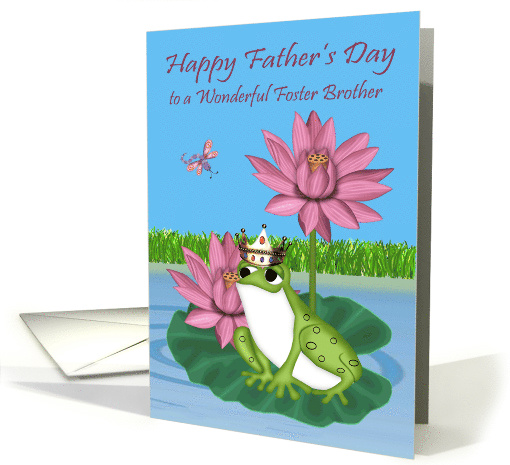 Father's Day To Foster Brother Card with a Frog Wearing a Crown card