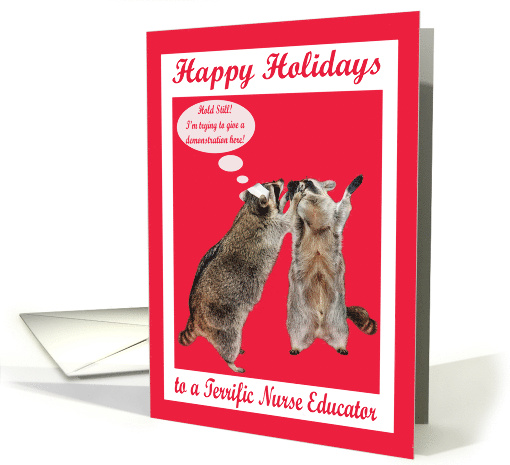 Happy Holidays to Nurse Educator with a Raccoon Wearing a... (1348432)