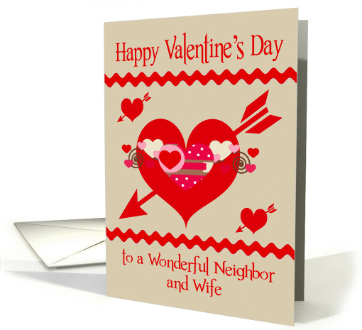 Valentine's Day to Neighbor and Wife, red, white and pink hearts card