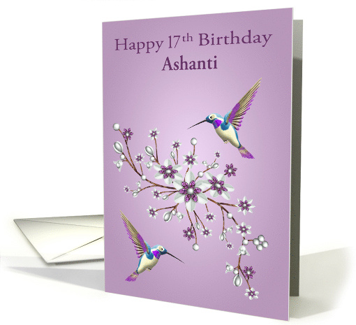 17th Birthday Custom Name with Hummingbirds and Pretty Flowers card