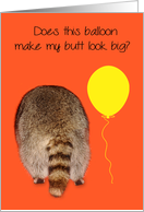 Birthday, Humor, Raccoon’s butt next to yellow balloon, orange card