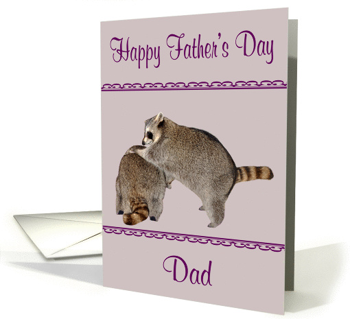 Father's Day To Dad, raccoon getting on the back of... (592180)