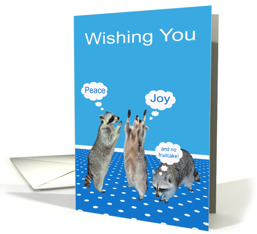 Happy Holidays with Fruitcake Humor Featuring Adorable Raccoons card