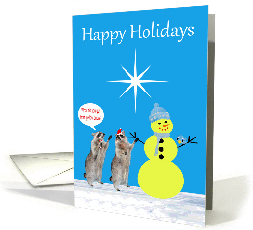 Happy Holidays, general, humor, Raccoons with yellow snowman card