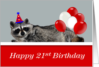 21st Birthday, an adorable raccoon wearing a party hat with balloons card