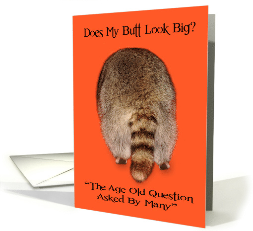 Friendship, thank you, humor, A raccoon's butt asking age... (641098)