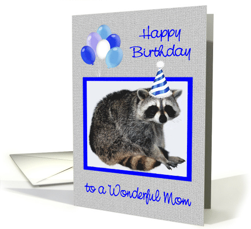 Birthday to Mom, Adorable raccoon wearing a party hat, balloons card
