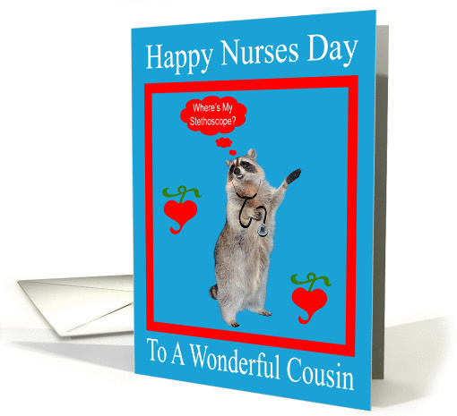 Nurses Day To Cousin, raccoon with stethoscope in red... (737375)