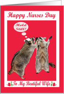 Nurses Day To Wife, raccoon with nurse hat holding another raccoon card