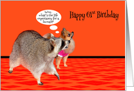 61st Birthday, adorable raccoon with cute Pomeranian on orange card