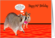 94th Birthday, Raccoon with Pomeranian on orange pattern floor card