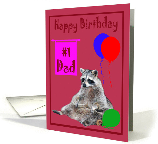 Birthday to #1 Dad, Raccoon sitting with colorful balloons... (760289)
