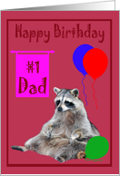 Birthday to #1 Dad, Raccoon sitting with colorful balloons on magenta card