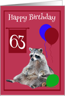 63rd Birthday, Raccoon sitting with colorful balloons on magenta card