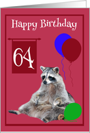 64th Birthday, Raccoon sitting with colorful balloons on magenta card