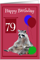 79th Birthday, cute raccoon sitting with colorful balloons on magenta card