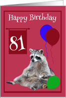 81st Birthday, cute raccoon sitting with colorful balloons on magenta card