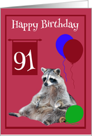 91st Birthday, cute raccoon sitting with colorful balloons on magenta card