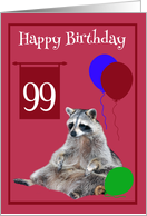 99th Birthday, cute raccoon sitting with colorful balloons on magenta card